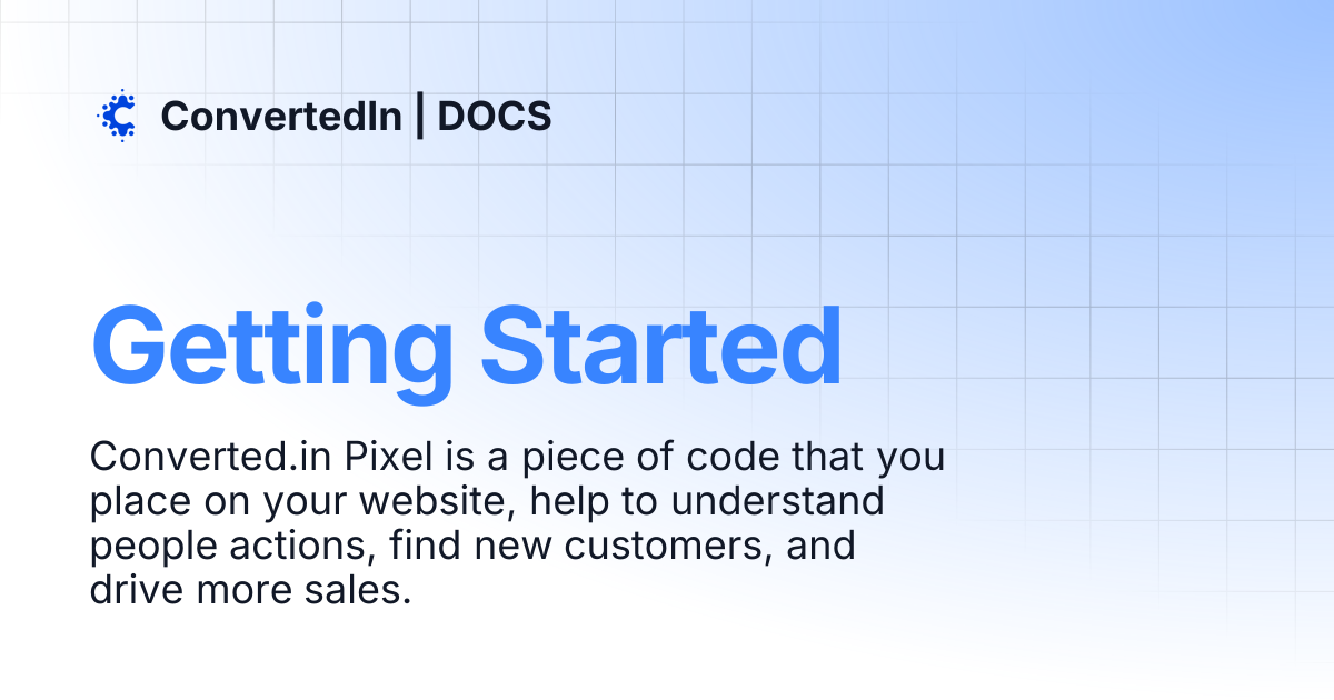 Getting Started | ConvertedIn | DOCS